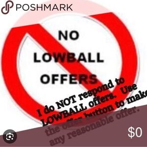 No Lowball Offers, they will be declined